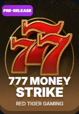 777 MONEY STRIKE — RED TIGER GAMING