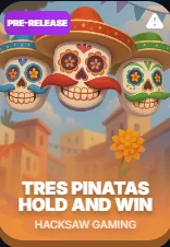 TRES PINATAS HOLD AND WIN — HACKSAW GAMING